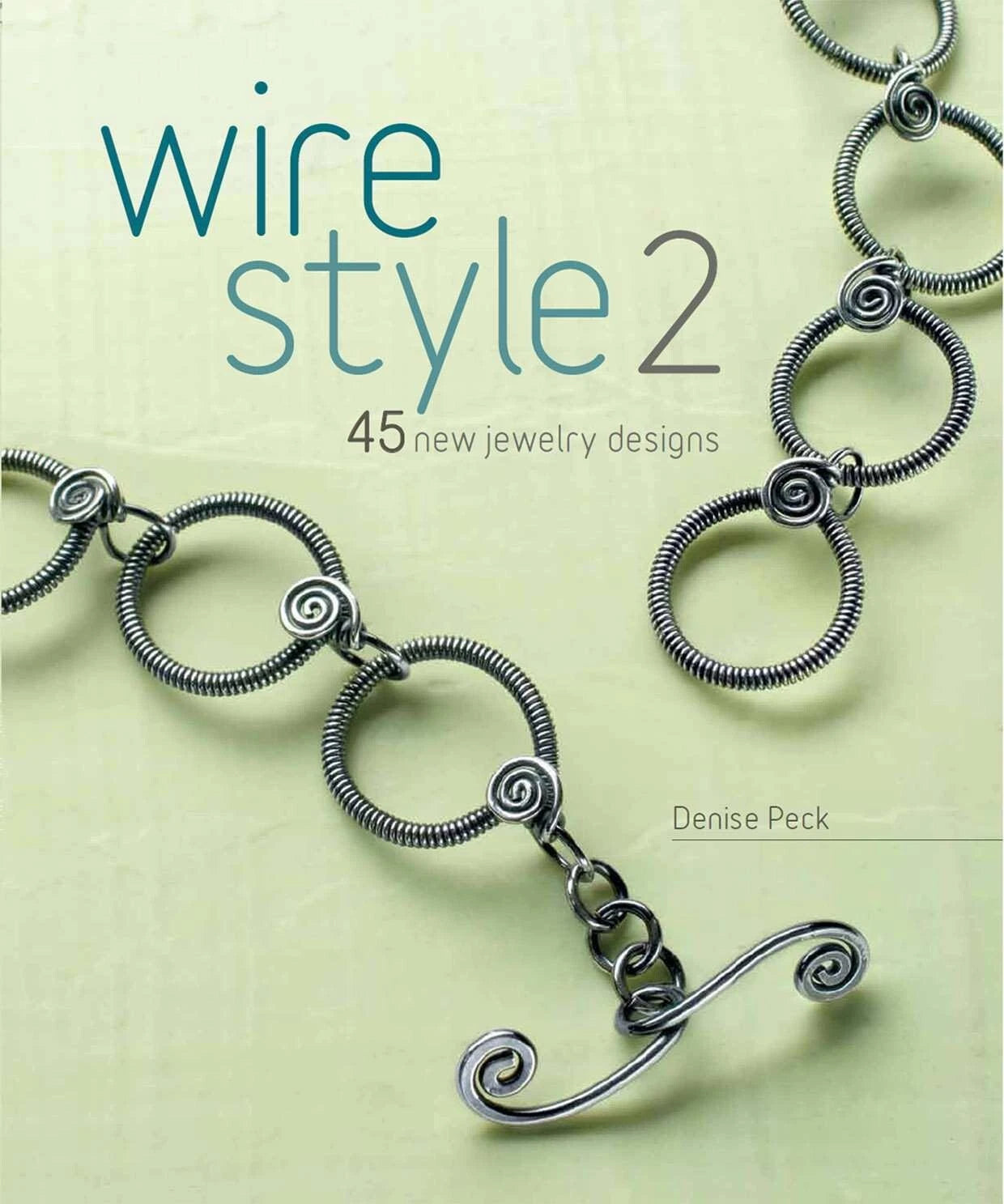Wire Style 2 Book & DVD by Denise Peck